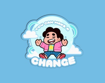 You Can Make A Change!  | Vinyl Sticker