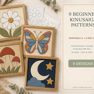 May include: A set of 9 beginner Kinusaiga patterns featuring printable 15.24 x 15.24 cm PDF files. The designs include a white daisy, a colourful butterfly, red mushrooms, and a moon with stars, all displayed in wooden frames with accompanying text.