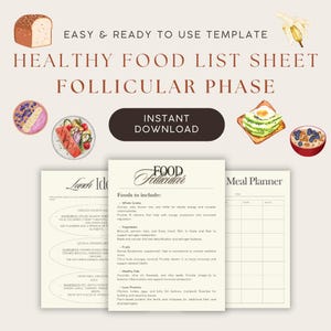 May include: A printable healthy food list sheet for the follicular phase of the menstrual cycle. The sheet includes a meal planner and a list of foods to include, such as whole grains, vegetables, fruits, healthy fats, lean proteins, and more.