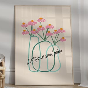 Póster de florero, deja que tu alma brille, decoración minimalista moderna para el hogar, ramo boho, arte de pared de galería, pinturas florales