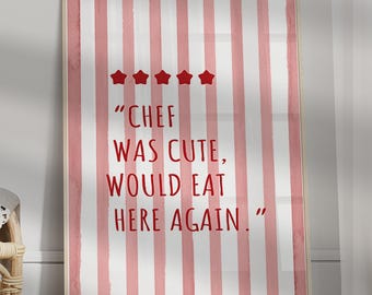 Chef Was Cute Would Eat Here Again, Aesthetic Kitchen Decor, Cute Cooking Art, Kitchen Wall Art, Dining Room Poster, Chef Art