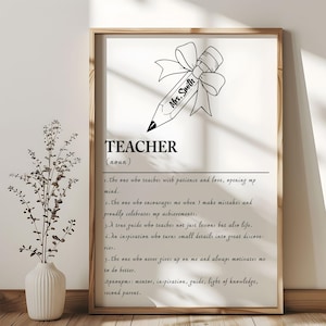 Custom Name Teacher Quote Print , Personalize Teacher Definition Wall Art, Teacher Appreciation Gift, Thank Teacher Gift, End of School Year