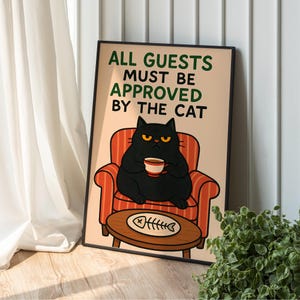 All Guests Must Be Approved by the Cat, Funny Cat Poster, Cat Lover Gift, Trendy Wall Art, Welcome Poster, Funny Animal Poster