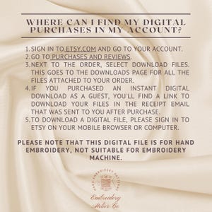 May include: Text instructions on a white background explaining how to find digital purchases on Etsy.com. The text includes the words "Where can I find my digital purchases in my account?" and "Please note that this digital file is for hand embroidery, not suitable for embroidery machine."