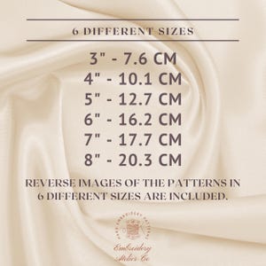 May include: A white background with text that reads "6 DIFFERENT SIZES" and lists six different sizes in inches and centimeters. The text also reads "REVERSE IMAGES OF THE PATTERNS IN 6 DIFFERENT SIZES ARE INCLUDED."  A logo at the bottom reads "HAND EMBROIDERY PATTERNS Embroidery Atelier Co."