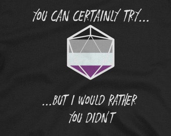 Certainly Try - Ace/Asexual Geek LGBTQ+ Pride Shirt