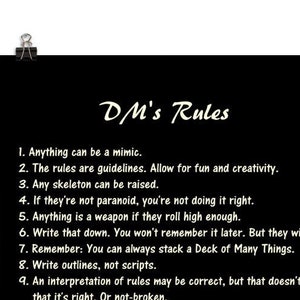 May include: A black and white poster with the text "DM's Rules" and a list of 20 rules for Dungeon Masters. The rules are written in a humorous and irreverent tone.