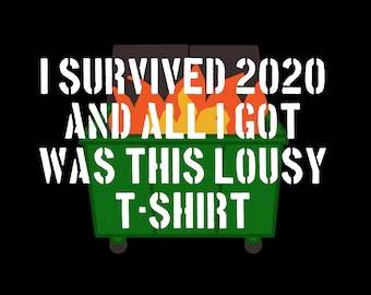 2020 Dumpster Fire T-shirt