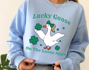 Sudadera "Lucky Goose On The Loose", sudadera con trébol, trébol de cuatro hojas, lindo Día de San Patricio, meme divertido del Día de San Patricio, chica irlandesa