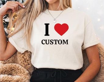 Personalized I Heart Custom T-Shirt, Valentines Gift Tee