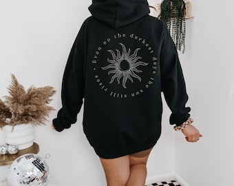 Celestial Sun Hoodie – Even on the Darkest Days the Sun Still Rises | Healing Back Print Hoodie | Spiritual Mental Health Sweatshirt