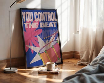 You Control The Beat Poster | Matte Vertical Poster