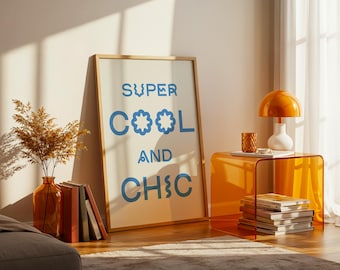 Super Cool and Chic | Retro Modern Wall Art Poster
