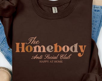 The Homebody Anti Social Club, Happy At Home Design, Other Product, Introvert Aesthetic, Stay Home Slogan