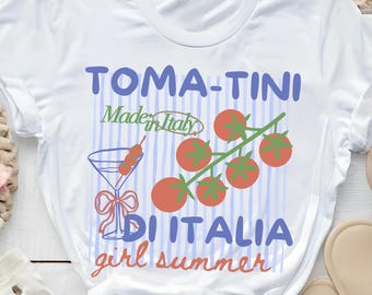 Tomato Girl Summer Shirt Italian Foodie Tee Retro Martini Style Made in Italy Aesthetic Vacation Outfit for Culinary Travel Lovers