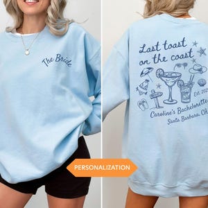 Letzter Toast auf der Küste Sweatshirt Benutzerdefinierte Strand Junggesellinnenabschied Sweatshirts Küsten Themed Junggesellinnenabschied Sweatshirts Küstenpullover