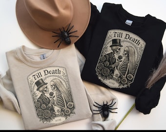 Till Death Skeleton Couple Wedding Sweatshirt Halloween Bride Groom Gothic Spooky Wedding Party Custom Skeleton Bride Goth Bach Gift