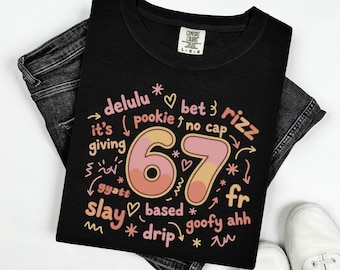 Camiseta de colores cómodos con jerga alfa de la generación 67, divertida camiseta de meme de Internet, estética Delulu Rizz Slay, camiseta gráfica de moda para adolescentes