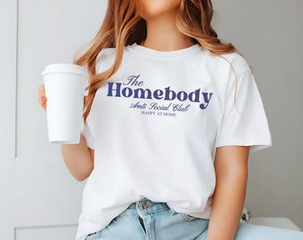The Homebody Anti Social Club, Happy At Home, Introvert Gift, Cozy, Stay Home Club, Funny Quote, Slogan, Other