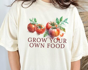 Grow Your Own Food Tomato Gardening Shirt Farm to Table Organic Veggie Tee Gift for Gardener Plant Lover Cottagecore Homestead Aesthetic