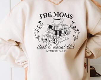 The Moms Book and Social Club Sweatshirt, Cozy Literary Sweater, Gift for Book Lovers Mom Reading Crewneck Cute Aesthetic Bookish Apparel