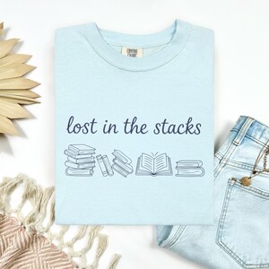 Lost in the Stacks T-Shirt, Cozy Bookish Sweatshirt, Librarian Gift, Book Lover Apparel, Reading Addict Clothing, Library Graphic Tee