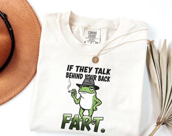 Sarkastisches Frosch-Shirt Baumwoll-T-Shirt Lustiges Erwachsenen-Humor-Zitat, wenn sie hinter Ihrem Rücken sprechen Furz Meme Frosch Geschenk für Kollegen