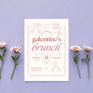 May include: A pink and white invitation card with a heart and the text "you're invited to a galentine's brunch" with the date "february 14" and time "11am-2pm".