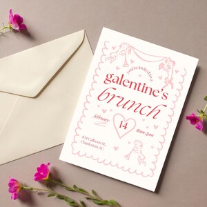 May include: A pink and white invitation card with a heart-shaped border. The text reads "You're invited to a Galentine's Brunch" with the date "February 14" and the time "11am-2pm".