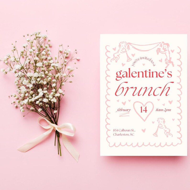 May include: A white invitation card with pink text that reads "You're invited to a Galentine's Brunch" with a pink heart and the date "February 14" and time "11am-2pm". The address is listed as "834 Calhoun St., Charleston, SC".