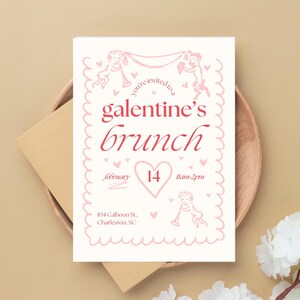 May include: A pink and white invitation card with a heart and the text "you're invited to a galentine's brunch" and "february 14 11am-2pm".