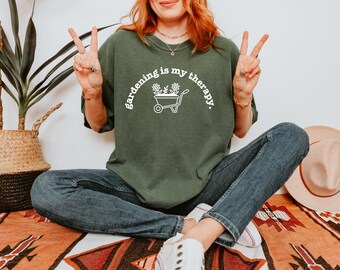 Gardening is My Therapy T-Shirt: Comfort Colors Plant Lover Tee