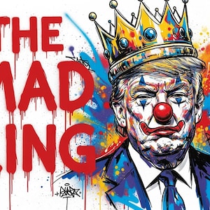 May include: A colorful illustration featuring a man with clown makeup and a crown. The words "THE MAD KING" are written in dripping red paint. The artwork uses a vibrant palette of blues, reds, yellows, and whites.
