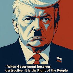 May include: A political poster with a portrait of a man in a red, white, and blue colour scheme. The image includes text from the Declaration of Independence and a small Russian flag. The man has a stern expression.