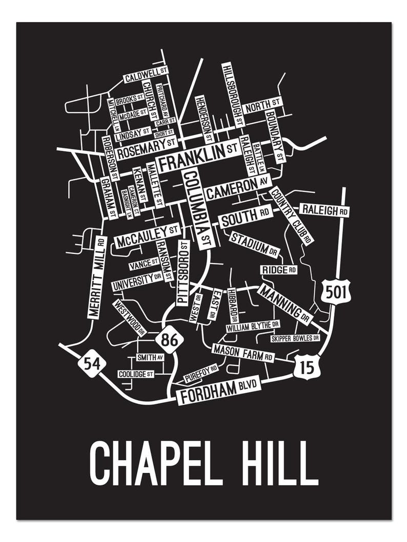 May include: A black and white map of Chapel Hill, North Carolina, with street names and highway numbers. The map is in a minimalist style with white text on a black background.