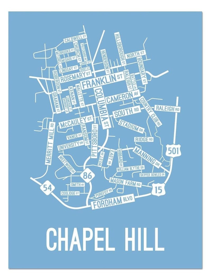 May include: A light blue map of Chapel Hill, North Carolina, with white text outlining the streets and roads. The map includes the names of streets, roads, and highways, as well as the numbers 54, 86, 501, and 15.
