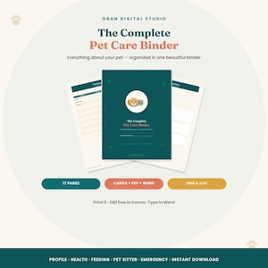 Può includere: Un raccoglitore per la cura degli animali domestici color verde ottanio scuro con un'icona circolare centrale che illustra un cane e un gatto. Il testo in copertina recita The Complete Pet Care Binder. Due pagine interne sono visibili dietro il raccoglitore. I pulsanti indicano 17 pagine, formati Canva, PDF e Word, e compatibilità con cani e gatti. Il testo include Print it, Edit free in Canva, Type in Word, e categorie come Profile, Health, Feeding, Pet Sitter, Emergency, Instant Download.