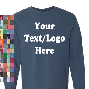 Custom Comfort Colors Long Sleeve T-Shirt: Vinyl or Glitter Print 6014