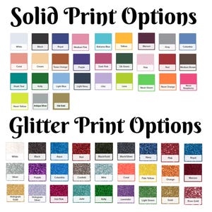 May include: Image showcasing color options for solid and glitter prints. The top section displays solid print colors, including white, black, and various shades of pink, blue, and green. The bottom section presents glitter print options, such as silver, purple, and gold.