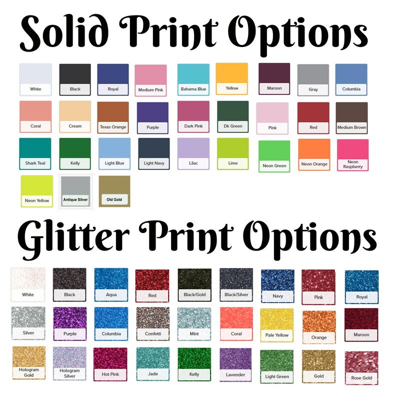 May include: Image showcasing color options for solid and glitter prints. The top section displays solid print colors, including white, black, and various shades of pink, blue, and green. The bottom section presents glitter print options, such as silver, purple, and gold.