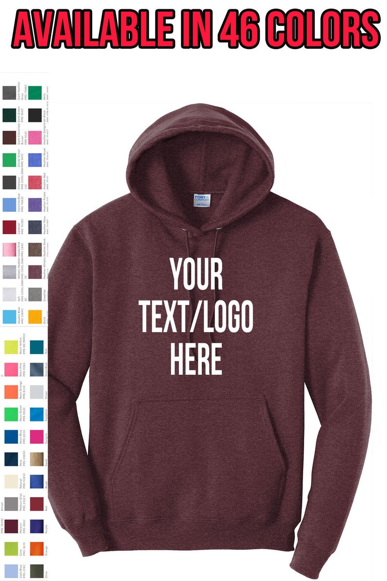 May include: A maroon hoodie with a hood and a front pocket. The text "YOUR TEXT/LOGO HERE" is printed in white on the front. The image also displays a color chart with 46 color options. The text "AVAILABLE IN 46 COLORS" is at the top.
