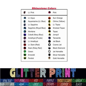 May include: Chart of rhinestone colors with names and corresponding color swatches. The chart is titled "Rhinestone Colors". Below the chart is a banner that reads "GLITTER PRINT" in large, glittery letters. Below the banner are color swatches with the names "Royal Blue", "Pink", "Red", "Purple", "Gold", "Green", "Silver", "Aqua", "Jade", "Cherry", "Copper", and "Black".
