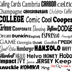 K&ouml;nnte beinhalten: Ein Schwarzwei&szlig;bild mit einer Liste von W&ouml;rtern in verschiedenen Schriftarten und Stilen. Die W&ouml;rter umfassen "Calling Cards", "Cambria", "CARBON", "celtic", "Champagne", "CHEESEBURGER", "Children", "Coffee", "COLLEGE", "Comic", "Cool", "Cooper", "Corleone", "Corporate", "Dancing", "Deftone", "DODGE", "Dream", "Dunkin", "English", "ESPRESSO", "Freestyle", "GAME", "Georgia", "Ghost", "Goodfish", "&Gamma;&Rho;&Epsilon;&Epsilon;&Kappa;", "Great Vibes", "Hamburger", "HANSOLO", "HAPPY", "Harbell", "HELLO", "Helvo", "HONEY", "Hobo", "Impact", "IVY", "Jenna", "JERSEY", "Keep", "knuckle", "KOMIKA", "King", und "Click to zoom in".