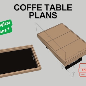 May include: Digital coffee table plans in PDF format. The image shows a 46.50" x 24.50" coffee table design with a tray. The plans include dimensions and a tray with handles. The text on the image says "COFFEE TABLE PLANS" and "* Digital Plans *".