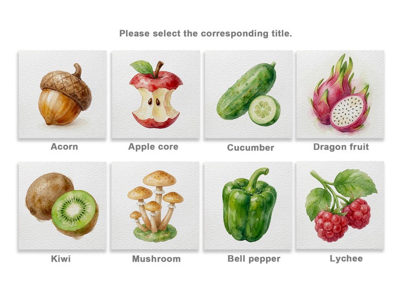 May include: Watercolor illustrations of various fruits and vegetables, including an acorn, apple core, cucumber, dragon fruit, kiwi, mushrooms, bell pepper, and lychee. Text at the top reads "Please select the corresponding title."