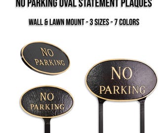 No Parking Aluminum Oval Statement Plaques: Wall or Lawn Mount, Home & Business Parking Signs