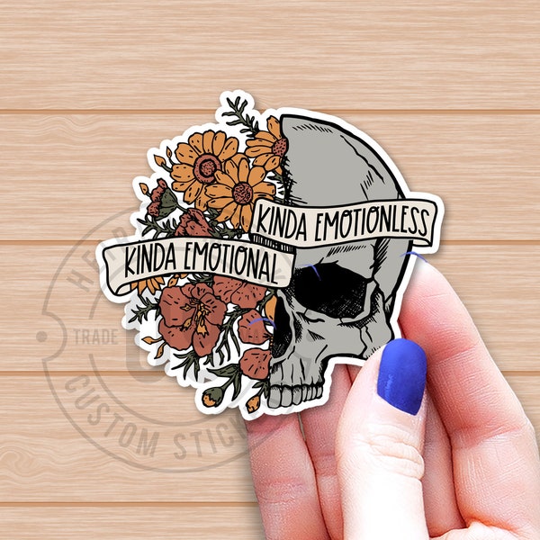 Kinda Emotional Kinda Emotionless Skull Sticker | Floral Skeleton | Waterproof Vinyl Sticker