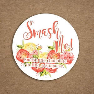 100 Labels - Smash Me - Mother&#39;s Day Labels - Floral Stickers | Break Me Labels | Breakable Chocolate | Instructions | 2&quot; Round