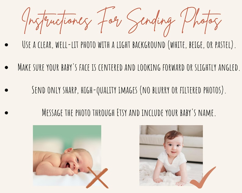 Op de afbeelding: Een beige achtergrond met handgeschreven instructies voor het verzenden van foto's. De instructies omvatten het gebruik van een heldere, goed verlichte foto met een lichte achtergrond, het centreren van het gezicht van de baby en het verzenden van afbeeldingen van hoge kwaliteit. Voorbeelden van acceptabele en onacceptabele foto's worden getoond.