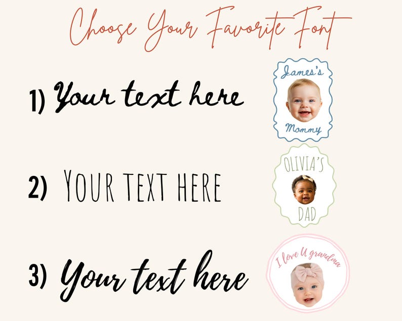 Op de afbeelding: Een beige afbeelding met tekstopties voor gepersonaliseerde ontwerpen. De tekst "Choose Your Favorite Font" staat in een cursief lettertype. Er worden drie tekstopties weergegeven met de tekst "Your text here". Elke optie heeft een babyfoto met tekst.